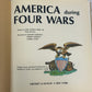 America during Four Wars by Earl Miers & Felix Sutton [1965]