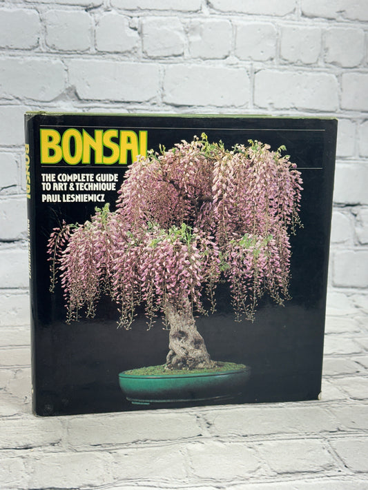 Bonsai: The Complete Guide To Art And Technique By Paul Lesniewicz [1987]