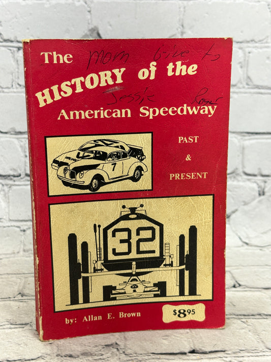 The History of the American Speedway Past &..by Allan Brown [1984 · 1st edition]