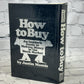 How to Buy: An Insider's Guide to Making..by Justin Mamis[1982 · First Printing]