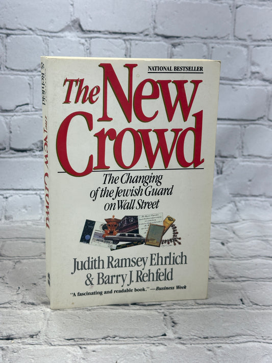 The New Crowd: The Changing of the Jewish Guard by Ehrlich and Rehfeld [1990]