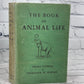 The Book of Animal Life By Thora Stowell & Thornton Burgess [1st Ed. · 1937]