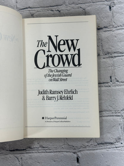 The New Crowd: The Changing of the Jewish Guard by Ehrlich and Rehfeld [1990]