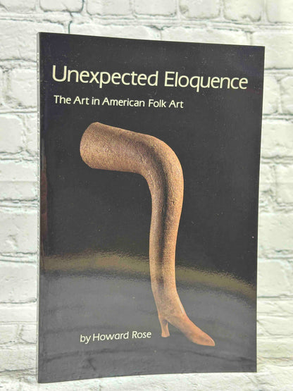 Unexpected Eloquence: The Art in American Folk Art