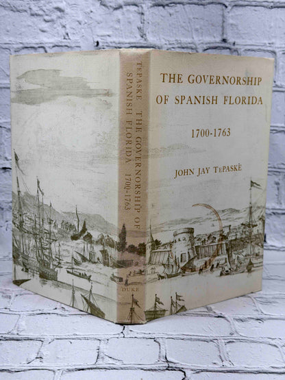 The Governorship of Spanish Florida 1700-1763 by John Jay TePaske, 1964 Duke University Press Hardcover - dust jacket spine and back panel
