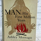 Man: His First Million Years By Ashley Montagu [1957 · First Edition]