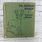 The Animal World of Thornton Burgess Illustarted by Harrison Cady [1961]