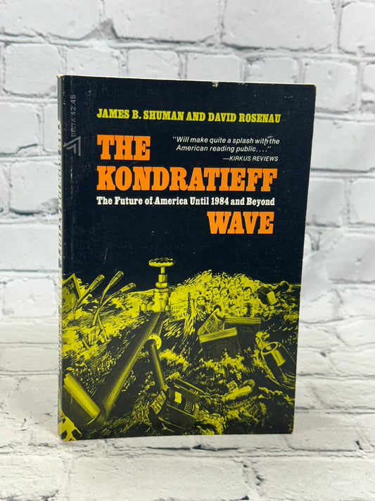 The Kondratieff Wave by Shuman & Rosenau [1972 · Second Printing]