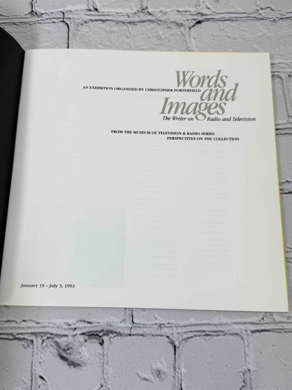 Words and Images: The Writer on Radio and Television by Christopher Porterfield, 1992 Museum of Television & Radio Paperback - title page with exhibition dates