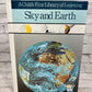 Sky and Earth [A Childs First Library of Learning · Time-Life Books]