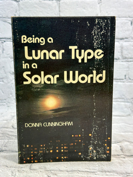 Being a Lunar Type in a Solar World by Donna Cunningham [1982]