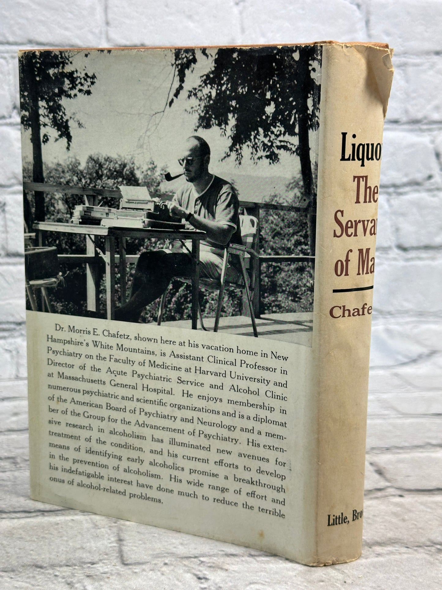 Liquor, The Servant of Man by Morris E. Chafetz [1965 · First Edition]