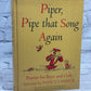 Piper, Pipe That Song Again by Nancy Larrick [1965]