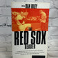 The Red Sox Reader -By Dan Riley [1999 · Third Printing]