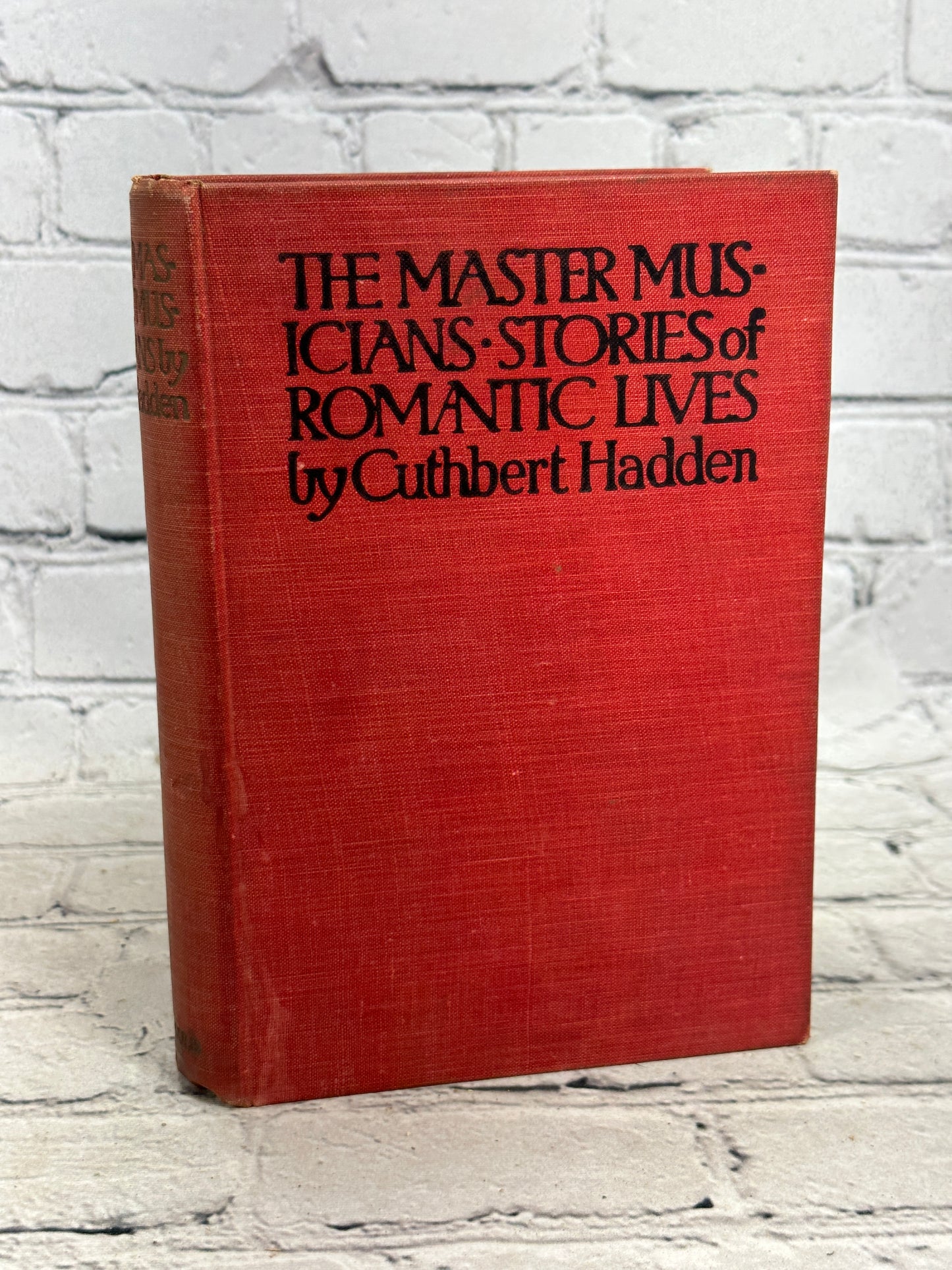 The Master Musicians, Stories of Romantic Lives by J. Cuthbert Hadden [1919]