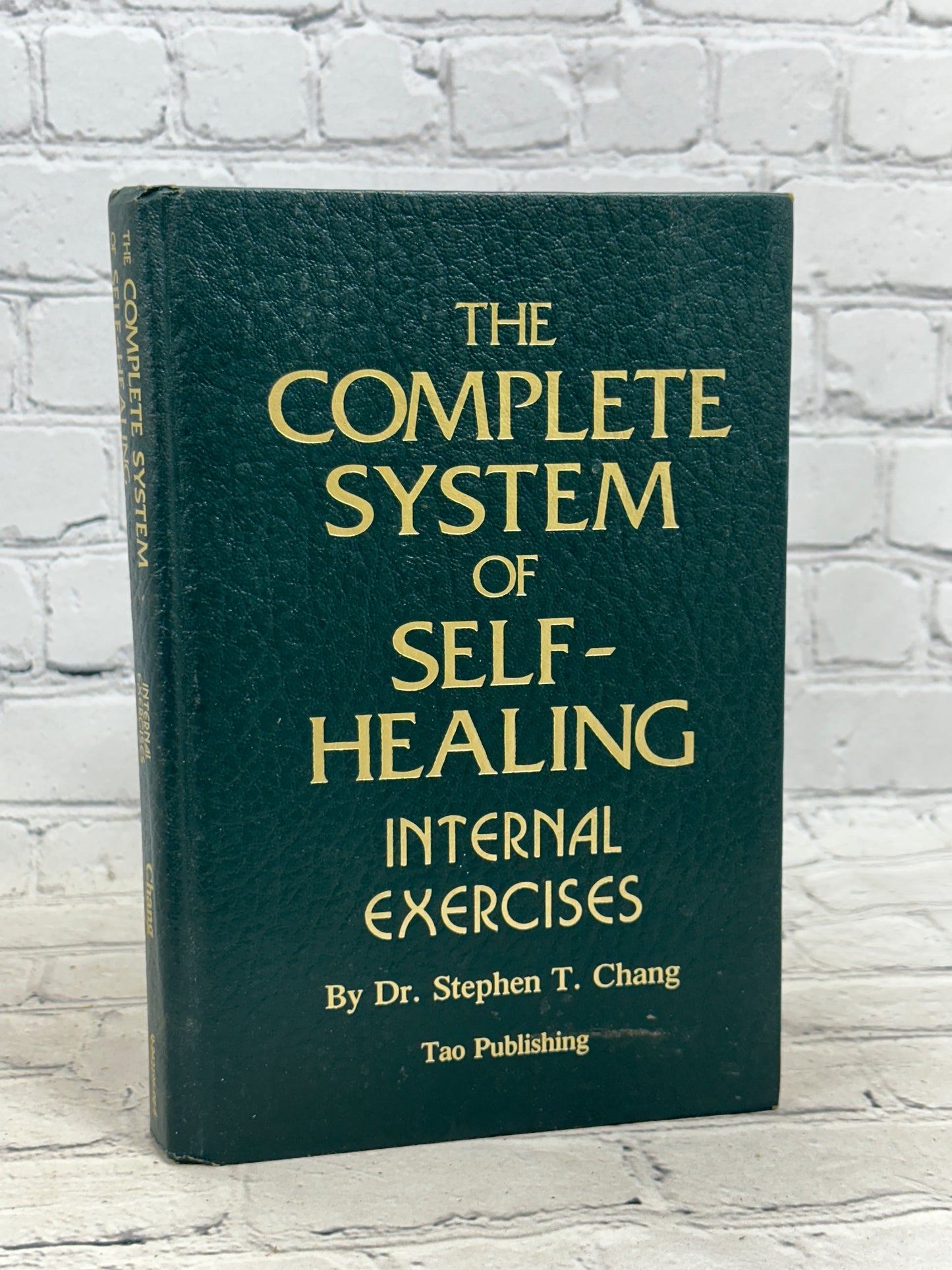 The Complete System of Self-Healing Interna..by Dr. Stephen Chang [1991]