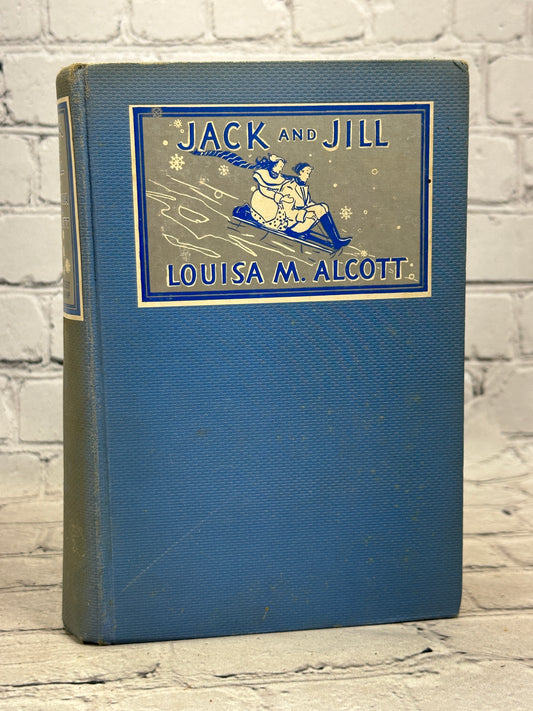Jack and Jill by Louisa M. Alcott [1928 · Complete Authorized Edition]