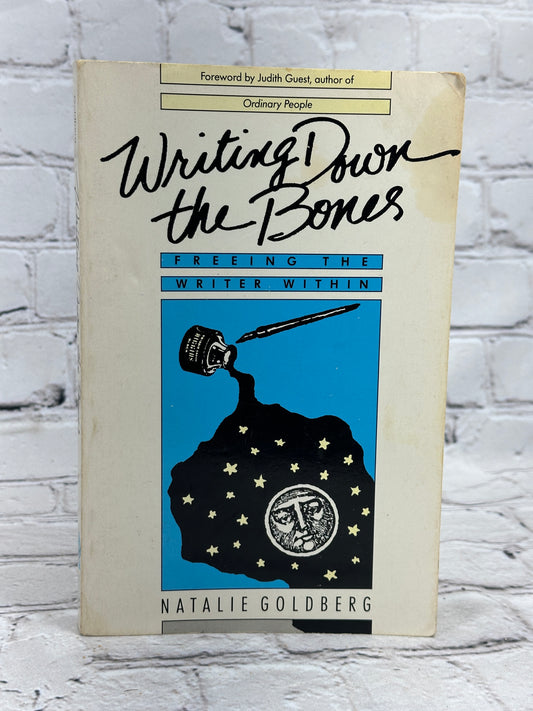 Writing Down the Bones: Freeing the Writer Within by Natalie Goldberg [1986]