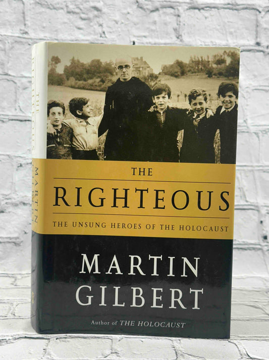 The Righteous: The Unsung Heroes of the Holocaust