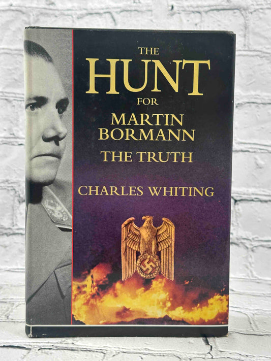 The Hunt for Martin Bormann: The Truth