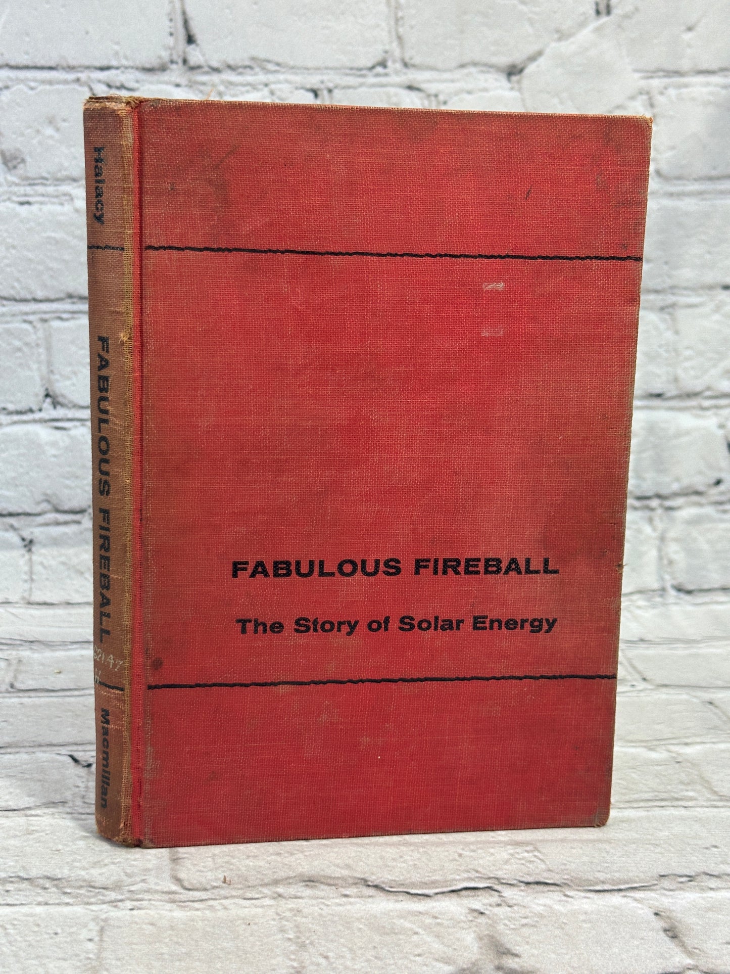 Fabulous Fireball: The Story of Solar Energy by D.S. Halacy, Jr. [1957 · 1st Pr]