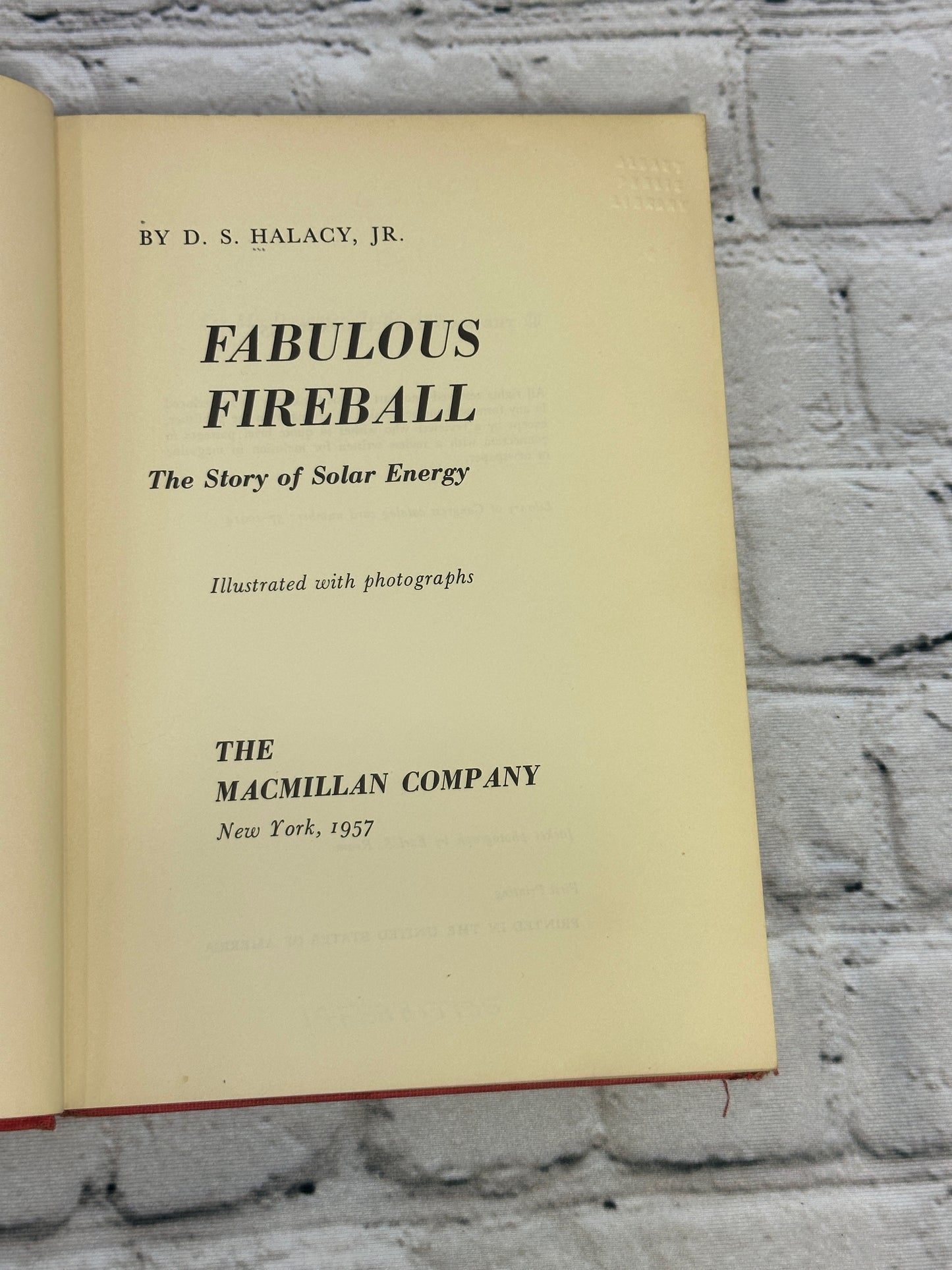 Fabulous Fireball: The Story of Solar Energy by D.S. Halacy, Jr. [1957 · 1st Pr]