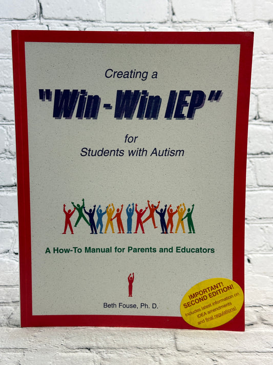Creating a Win-Win IEP for Students with Autism by Beth Fouse [1999 · 2nd Edit]
