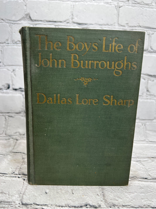 The Boys Life of John Burroughs by Dallas Lore Sharp [1st Print · 1928]