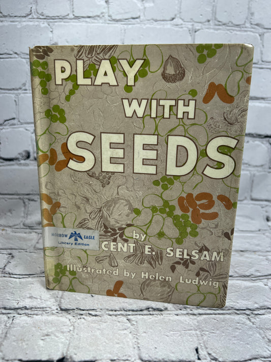 Play With Seeds by Millicent Ellis Selsam [1st Edition · 1957]