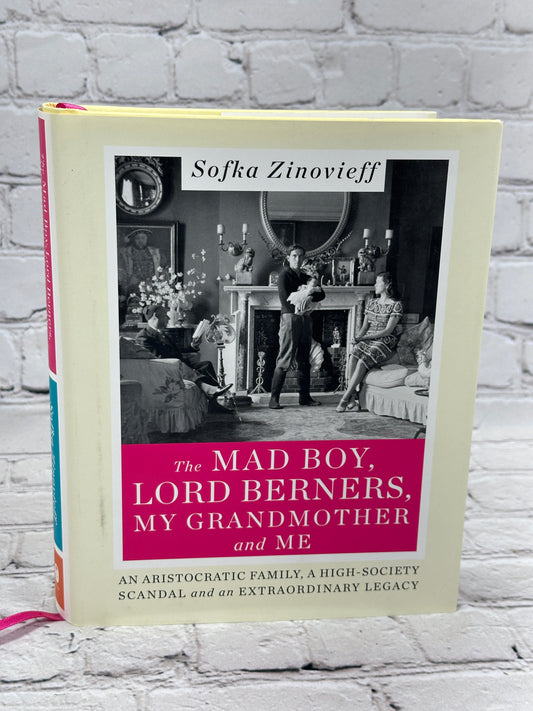 The Mad Boy, Lord Berners, My Grandmother and Me: An Aristocratic Family [2015]