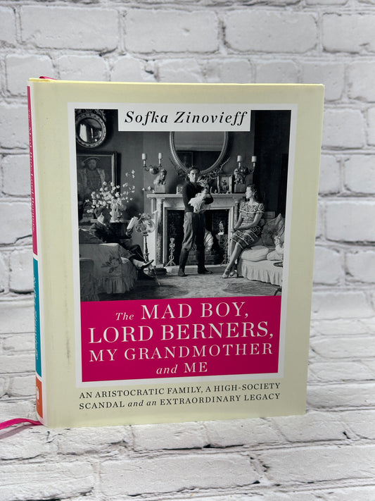 The Mad Boy, Lord Berners, My Grandmother and Me: An Aristocratic Family [2015]