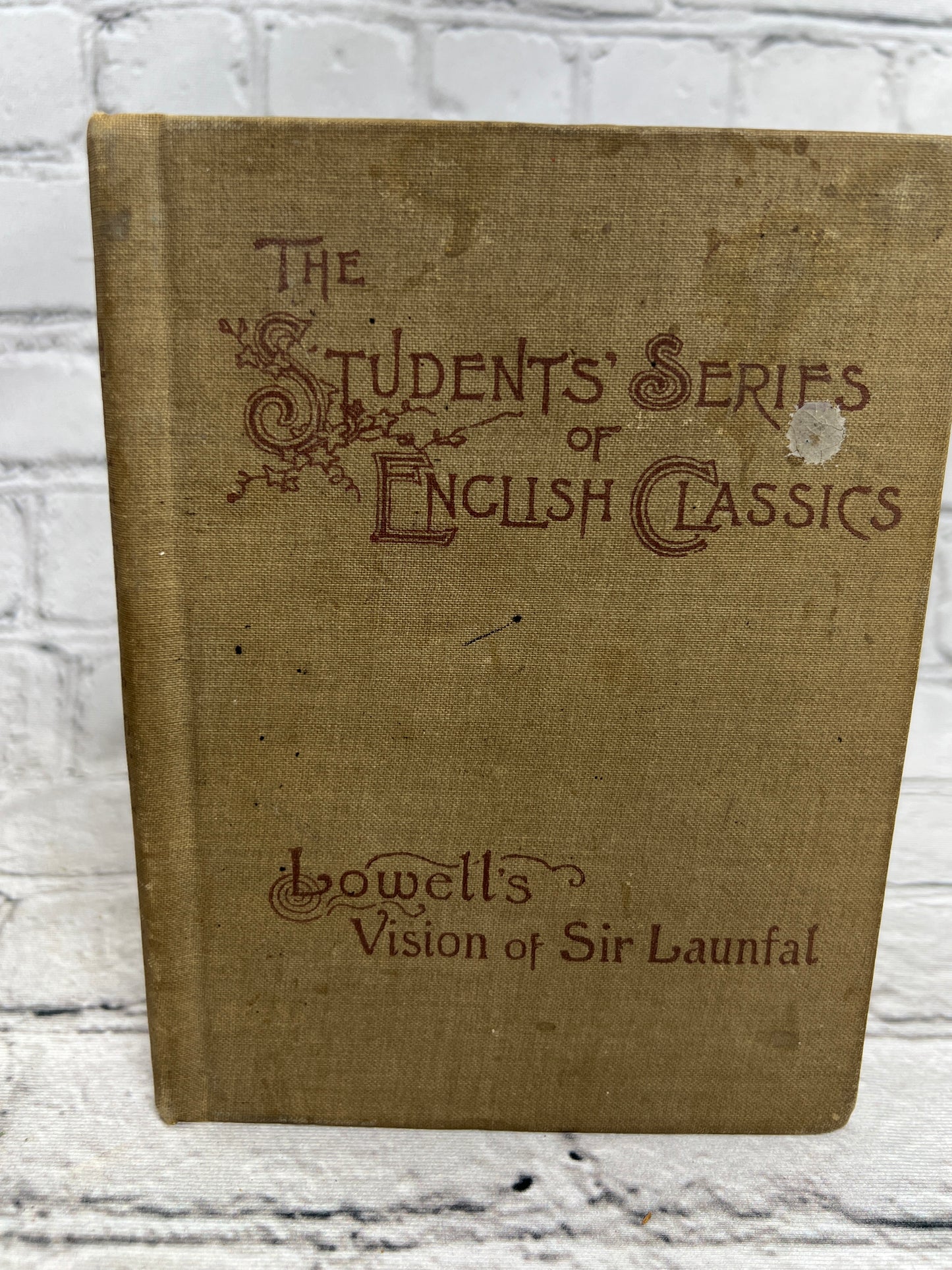 Lowell's Vision of Sir Launfal The Students' Series of English Classics [1896]