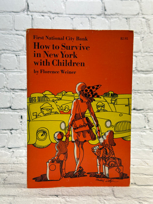 How To Survive In New York With Children Weiner [1969 · First Edition]