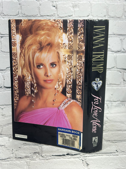 For Love Alone by Ivana Trump [1st Print · 1992]