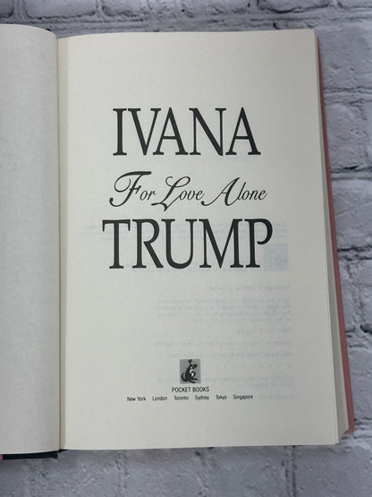For Love Alone by Ivana Trump [1st Print · 1992]