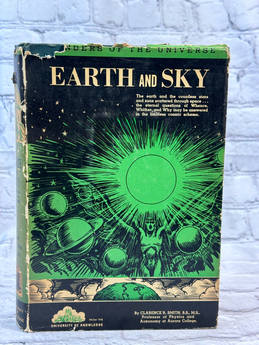 Earth and Sky: Marvels of Astronomy by Clarence Smith [1941]