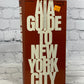 AIA Guide to New York City by White & Willensky [1978 · Revised Edition]