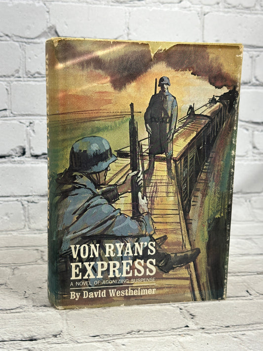 Von Ryan's Express: A Novel of Agonizing..by David Westheimer [1964 · BCE]
