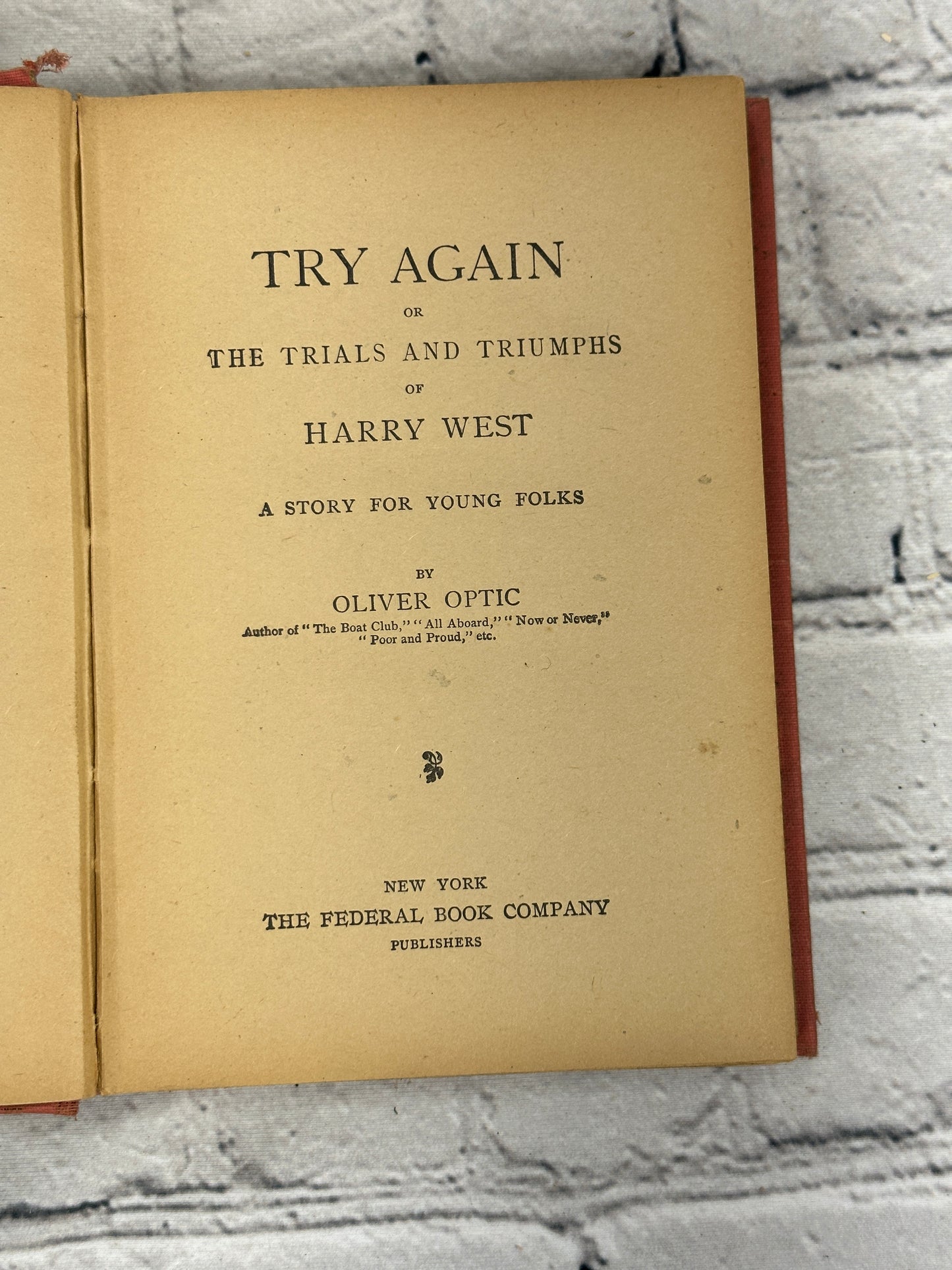 Try Again Or The Trials And Triumphs Of Harry West By Oliver Optic