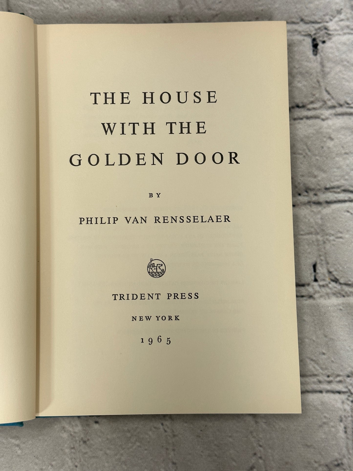 The House With The Golden Door Philip Van Rensselaer [1965 · First Edition]