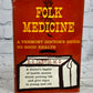 Folk Medicine: A Vermont Doctor's Guide...by D.C. Jarvis, M.D. [1959]