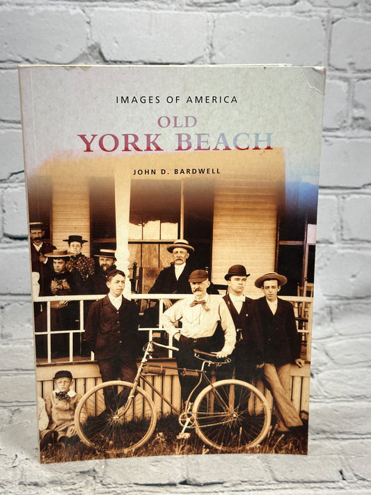 Old York Beach by John D. Bardwell [2003 · Images of America]