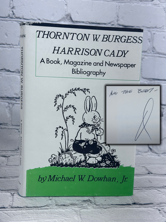 Thornton Burgess Harrison Cady A Book, Magazine and Newspaper Bibliography By Michael Dowhan [Signed · 1990]