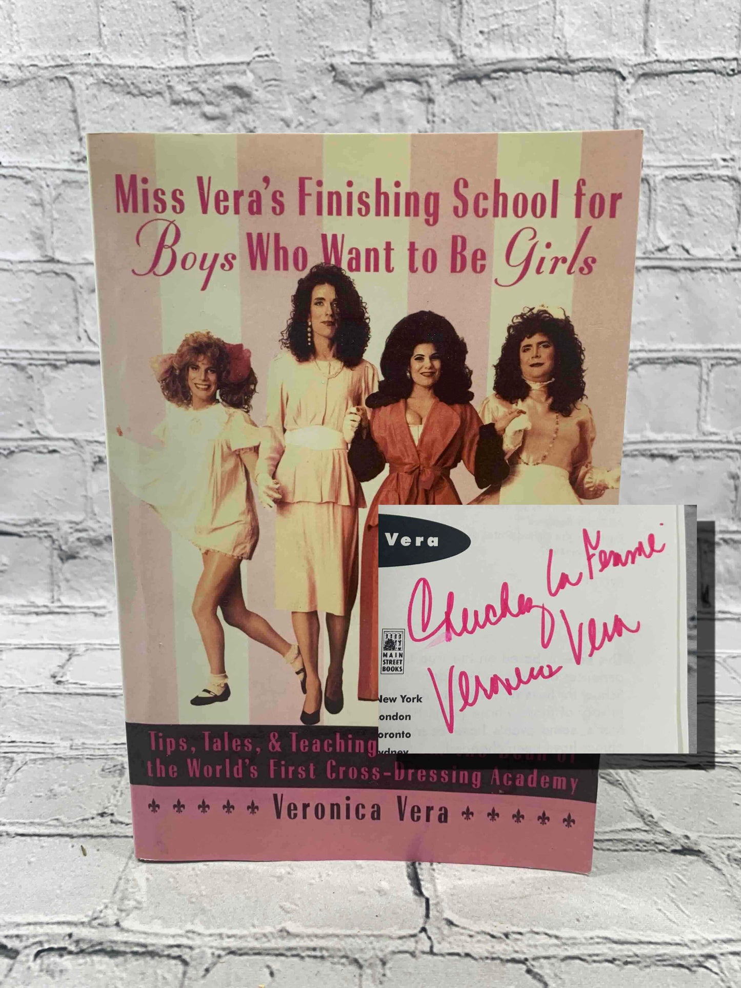 Miss Vera's Finishing School for Boys Who Want to Be Girlsn (Signed)