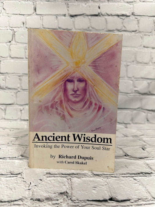 Flipped Pages Ancient Wisdom: Invoking the Power of Your Soul..by Dan Dupuis [1995 · 1st Edit]