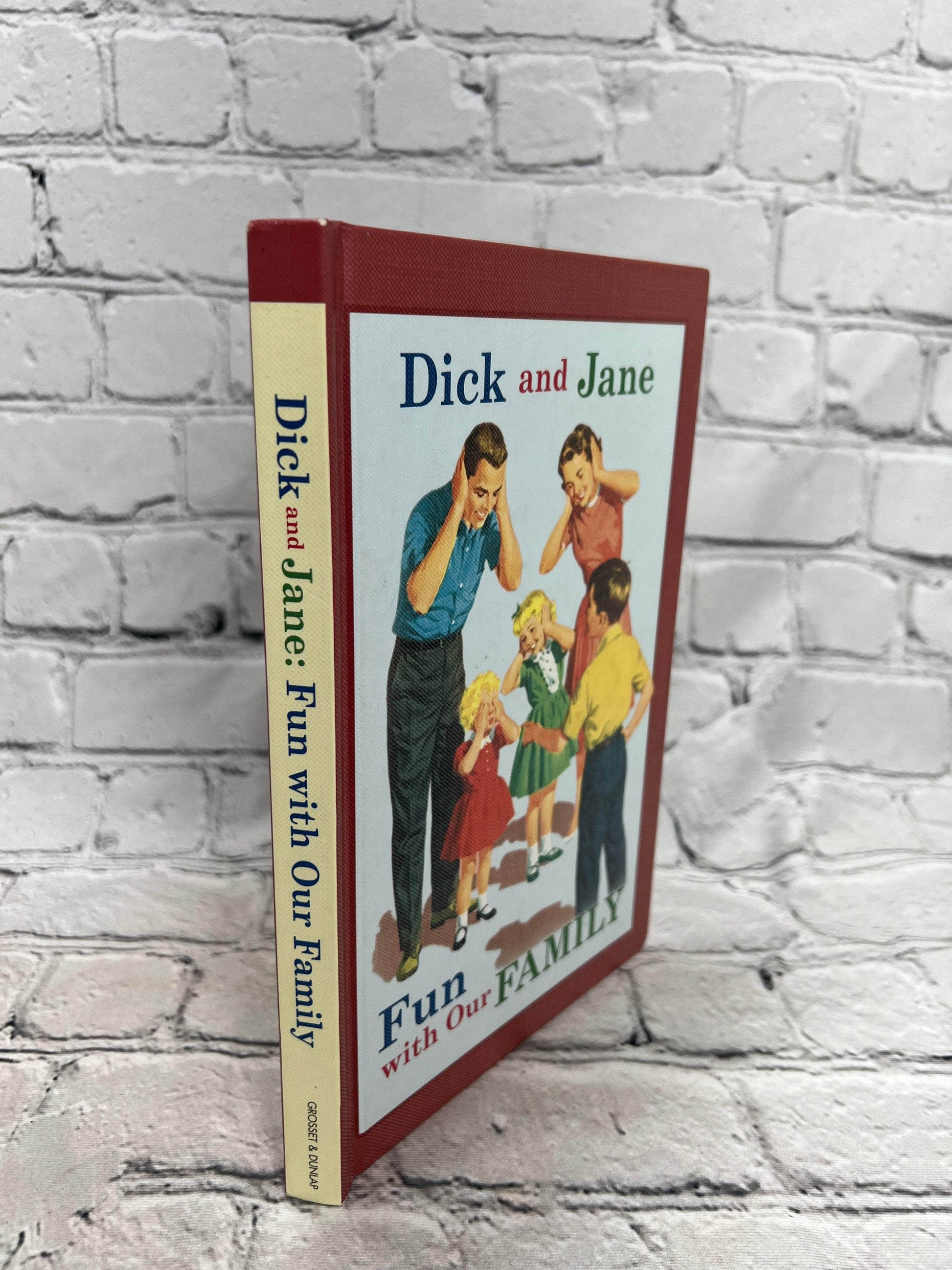 Flipped Pages Dick and Jane Fun with Our Family [Grosset & Dunlap · 2004]