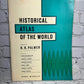 Flipped Pages Historical Atlas of the World Edited by R. R. Palmer [6th Print · 1965]