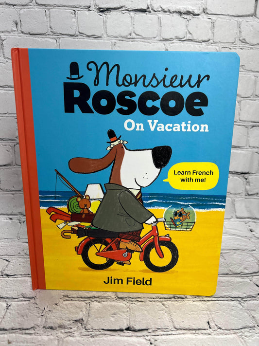 Flipped Pages Monsieur Roscoe on Vacation Learn French With Me! by Jim Field [2020]