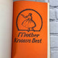 Flipped Pages Mother Knows Best by Edna Ferber Hardcover [1927]