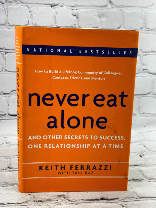 Flipped Pages Never Eat Alone And Other Secrets to Success by Keith Ferrazzi [2005]